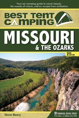 Best Tent Camping: Missouri & the Ozarks - Steve Henry