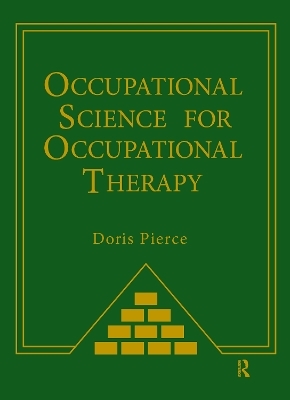 Occupational Science for Occupational Therapy - Doris Pierce