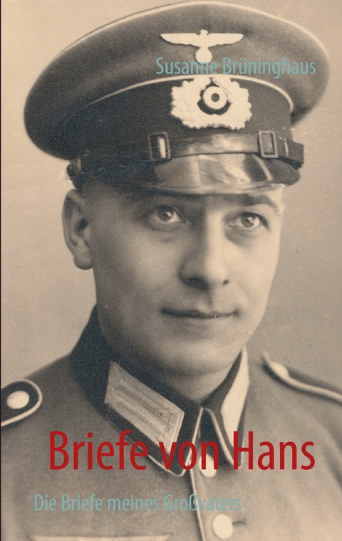 Briefe von Hans - Susanne Br&uuml;ninghaus