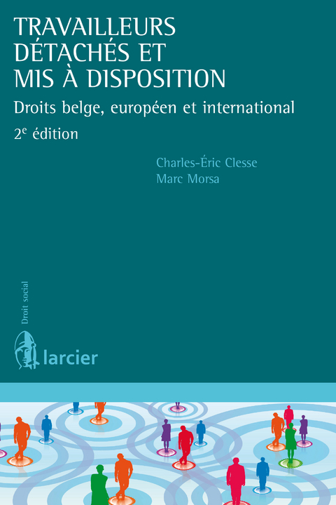 Travailleurs d&eacute;tach&eacute;s et mis &agrave; disposition -  Charles-Eric Clesse,  Marc Morsa