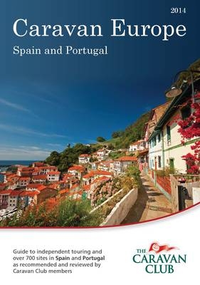 Caravan Europe Guide to Sites and Touring in Spain and Portugal