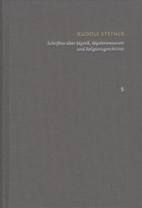 Schriften &uuml;ber Mystik, Mysterienwesen und Religionsgeschichte - Rudolf Steiner