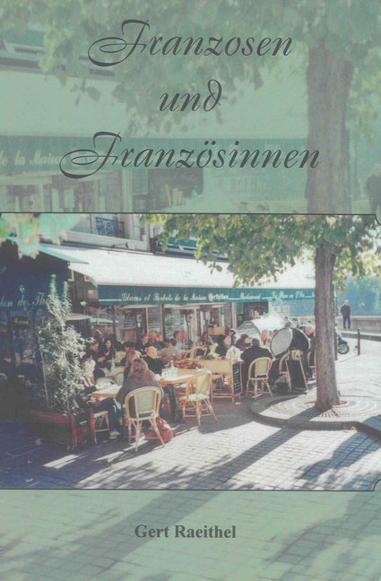 Franzosen und Franz&ouml;sinnen - Gert Raeithel
