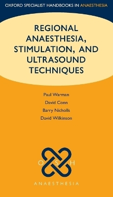 Regional Anaesthesia, Stimulation, and Ultrasound Techniques - 