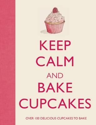 Keep Calm and Bake Cupcakes