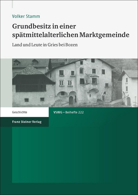 Grundbesitz in einer sp&auml;tmittelalterlichen Marktgemeinde - Volker Stamm