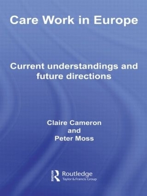 Care Work in Europe - Claire Cameron, Peter Moss