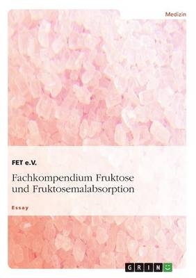Fachkompendium Fruktose und Fruktosemalabsorption -  FET e.V.