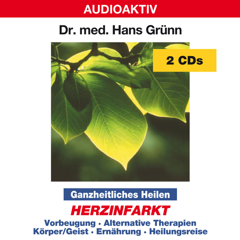 Ganzheitliches Heilen - Herzinfarkt - Hans Dr. med. Grünn