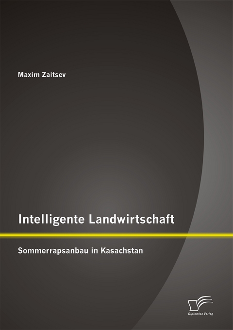 Intelligente Landwirtschaft: Sommerrapsanbau in Kasachstan - Maxim Zaitsev