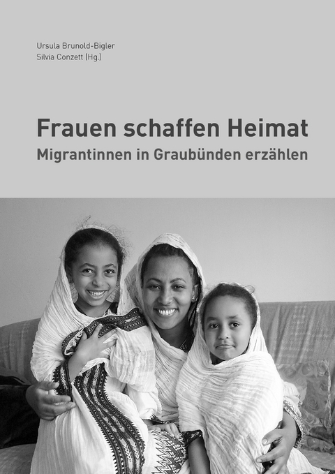 Frauen schaffen Heimat - Ursula Brunold-Bigler