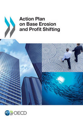 Action plan on base erosion and profit shifting -  Organisation for Economic Co-Operation and Development
