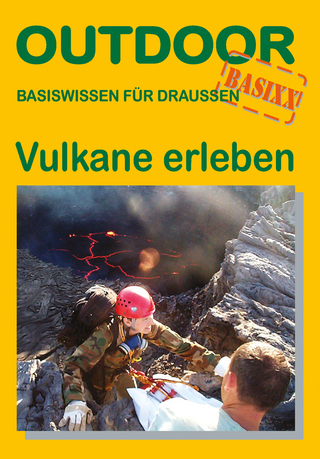 Vulkane erleben