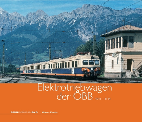 Elektrotriebwagen der &Ouml;BB - G&uuml;nter Kettler