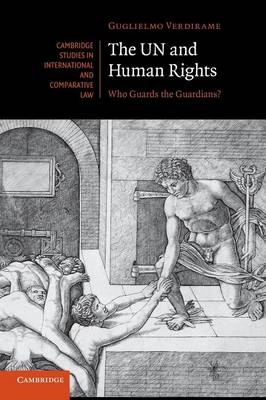 The UN and Human Rights - Guglielmo Verdirame