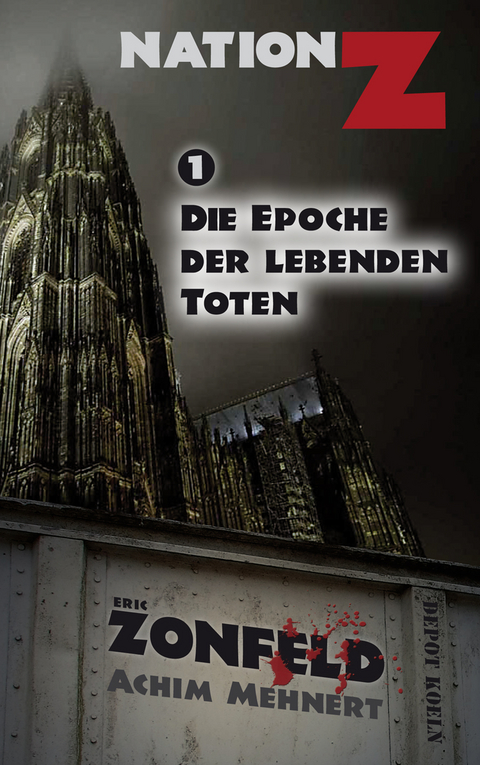 Die Epoche der lebenden Toten (Nation-Z) - Eric Zonfeld, Achim Mehnert