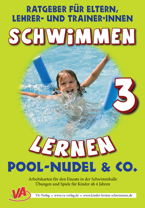 Schwimmen lernen 3: Pool-Nudel, unlaminiert - Veronika Aretz