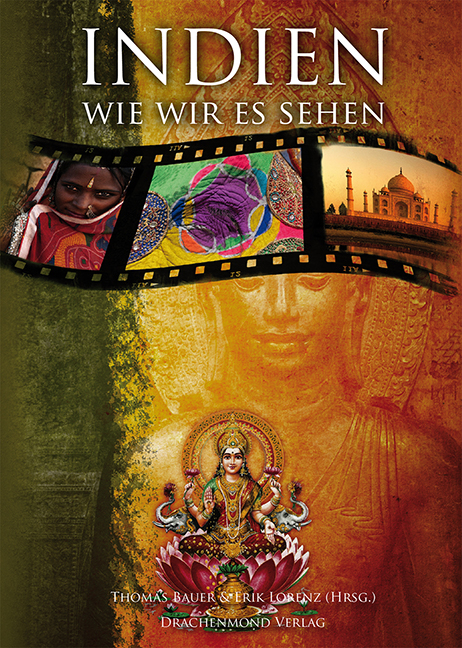 Indien, wie wir es sehen - Sylvie Bantle, Jakob Bl&auml;tte, Christian Krug, Mareike Schuldt, Maria Menzel, Andrea Glaubacker, Thomas Bauer, Stefan Hebele, Oliver Schulz, Simone Rappel, Maria Wirth