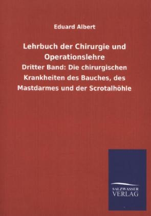 Lehrbuch der Chirurgie und Operationslehre - Eduard Albert