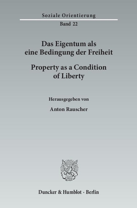 Das Eigentum als eine Bedingung der Freiheit - Property as a Condition of Liberty. - 