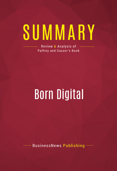 Summary: Born Digital -  BusinessNews Publishing