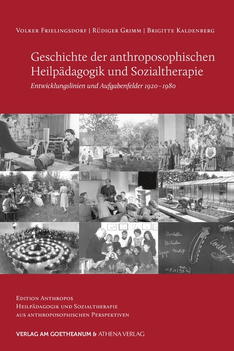 Geschichte der anthroposophischen Heilp&auml;dagogik und Sozialtherapie - Volker Frielingsdorf, R&uuml;diger Grimm, Brigitte Kaldenberg