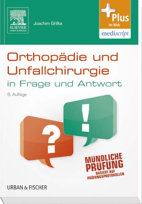 Orthop&auml;die und Unfallchirurgie in Frage und Antwort - Joachim Grifka