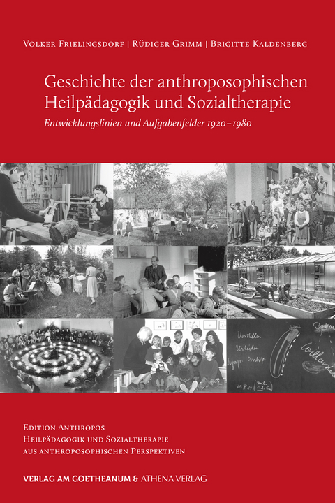 Geschichte der anthroposophischen Heilp&auml;dagogik und Sozialtherapie - Volker Frielingsdorf, R&uuml;diger Grimm, Brigitte Kaldenberg