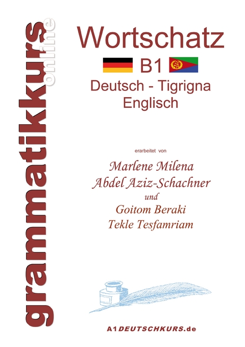 W&ouml;rterbuch B1 Deutsch - Tigrigna - Englisch Niveau B1 - Marlene Milena Abdel Aziz-Schachner, Beraki Goitom, Tekle Tesfamriam