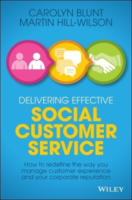 Delivering Effective Social Customer Service - Martin Hill-Wilson, Carolyn Blunt