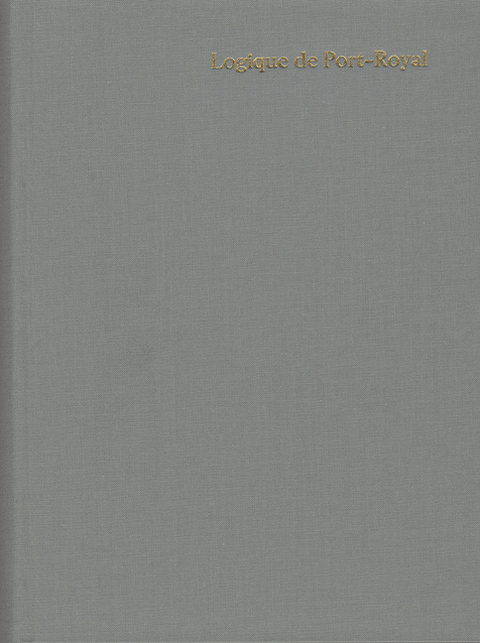 L'Art de Penser. La Logique de Port Royal - Antoine Arnauld, Pierre Nicole