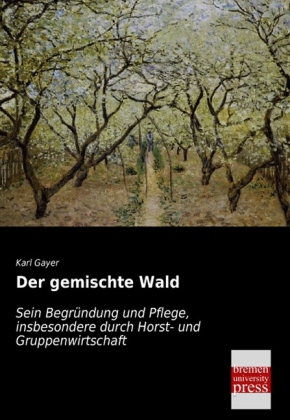 Der gemischte Wald - Karl Gayer