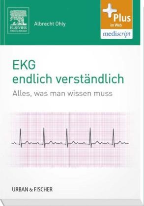 EKG endlich verst&auml;ndlich - Albrecht Ohly