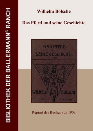 Bibliothek der Ballermann-Ranch / Das Pferd und seine Geschichte