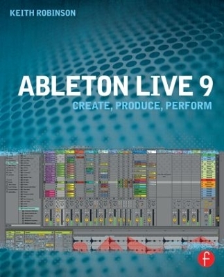 Ableton Live 9 - Keith Robinson