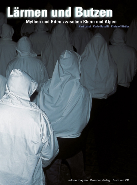 L&auml;rmen und Butzen - Kurt Lussi