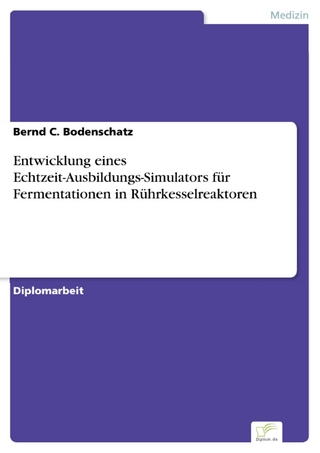 Entwicklung eines Echtzeit-Ausbildungs-Simulators für Fermentationen in Rührkesselreaktoren