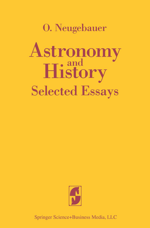 Astronomy and History Selected Essays - O. Neugebauer