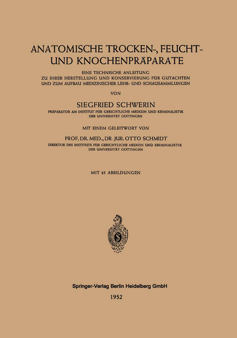 Anatomische Trocken-, Feucht- und Knochenpr&auml;parate - Siegfried Schwerin