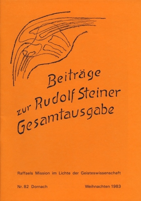 Beitr&auml;ge zur Rudolf Steiner Gesamtausgabe, Heft 82 - 