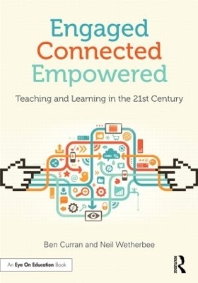 Engaged, Connected, Empowered - Ben Curran, Neil Wetherbee