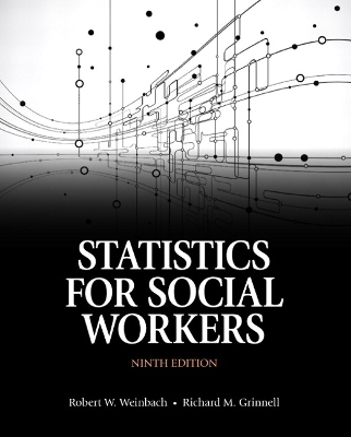 Statistics for Social Workers - Robert Weinbach, Richard Grinnell