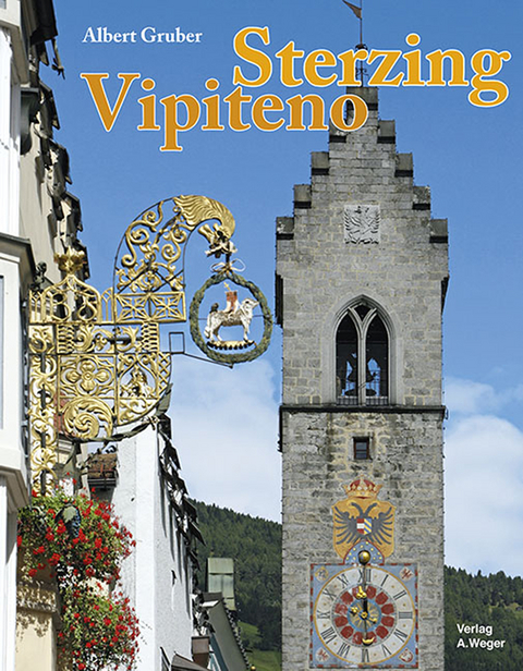 Sterzing - Vipiteno - Albert Gruber