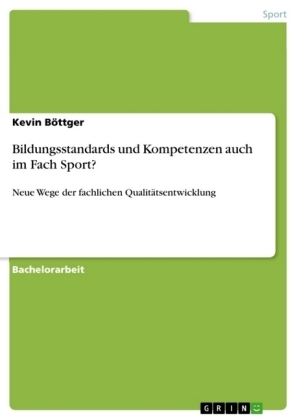 Bildungsstandards und Kompetenzen auch im Fach Sport? - Kevin BÃ¶ttger