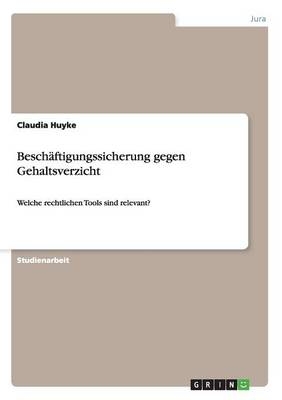 Besch&Atilde;&curren;ftigungssicherung gegen Gehaltsverzicht - Claudia Huyke