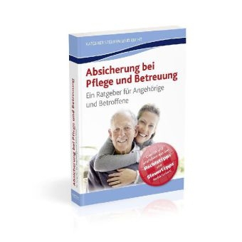 Absicherung bei Pflege und Betreuung