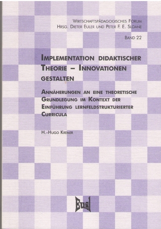 Implementation didaktischer Theorie - Innovationen gestalten