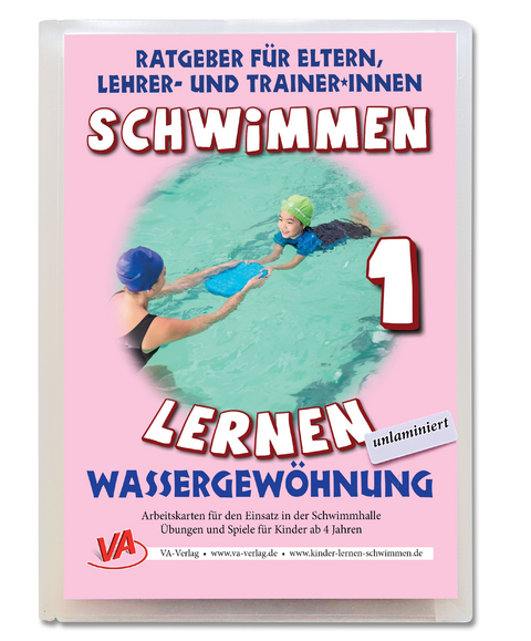 Schwimmen lernen 1: Wassergew&ouml;hnung, unlaminiert - Veronika Aretz