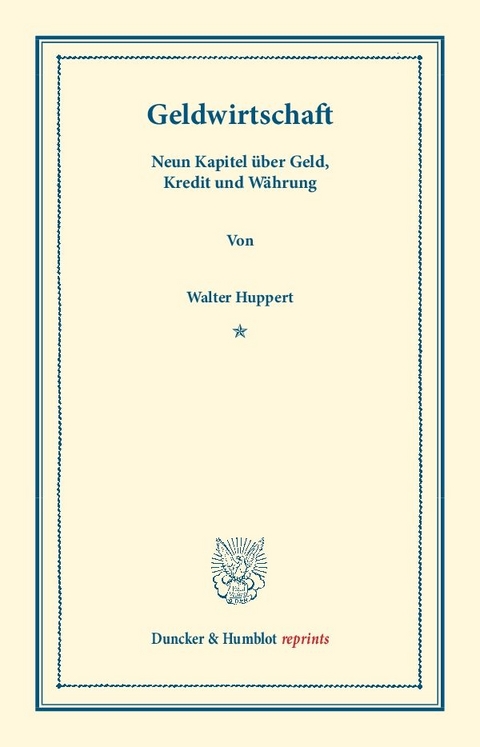 Geldwirtschaft. - Walter Huppert