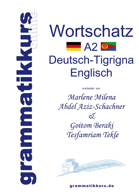 W&ouml;rterbuch A2 Deutsch-Tigrigna-Englisch - Marlene Milena Abdel Aziz-Schachner, Beraki Goitom, Tekle Tesfamriam